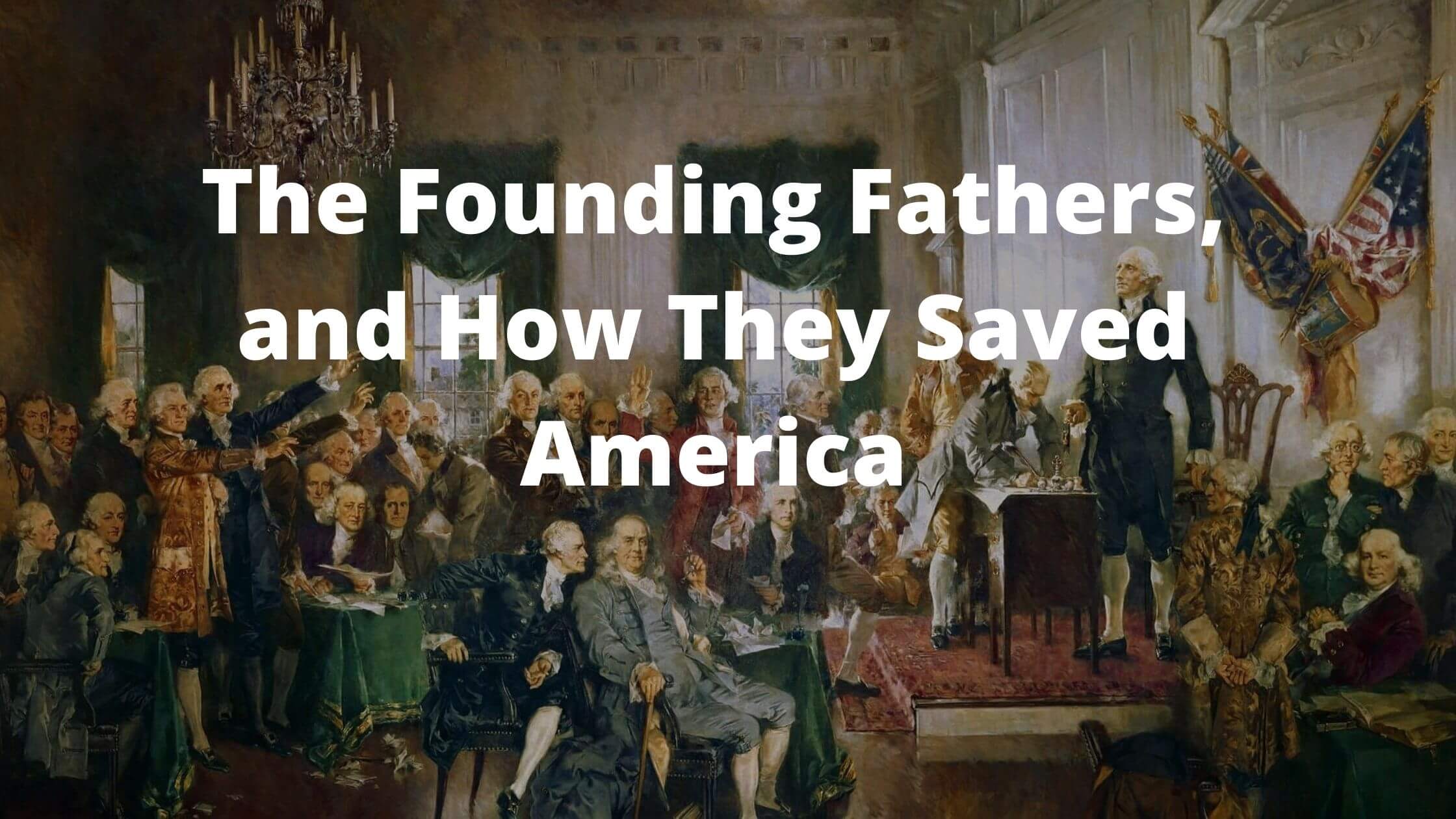 The Founding Fathers: What Were They Really Like?