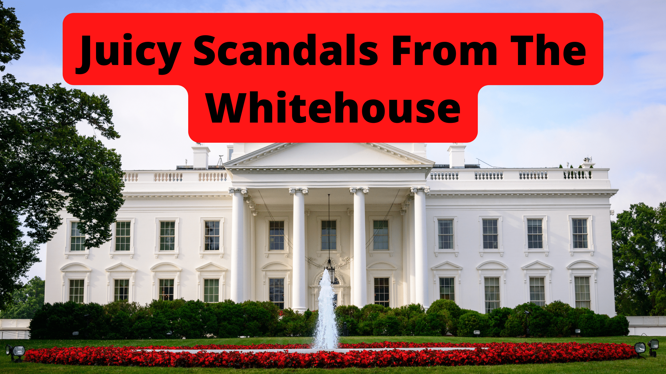 White House Scandals