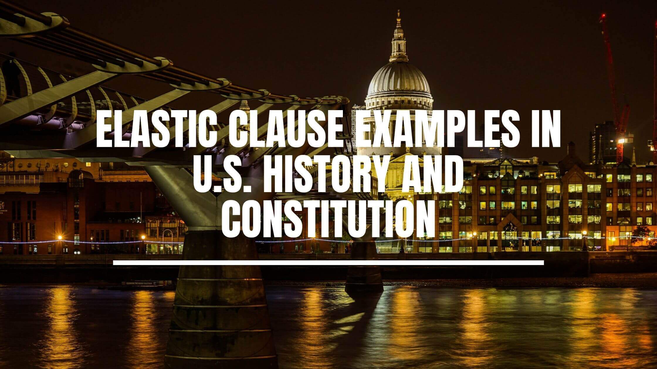 Why Is The Necessary And Proper Clause Often Called The Elastic Clause