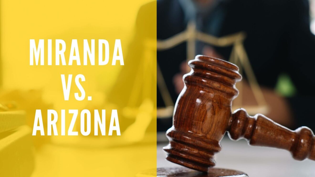 Miranda vs. Arizona Case