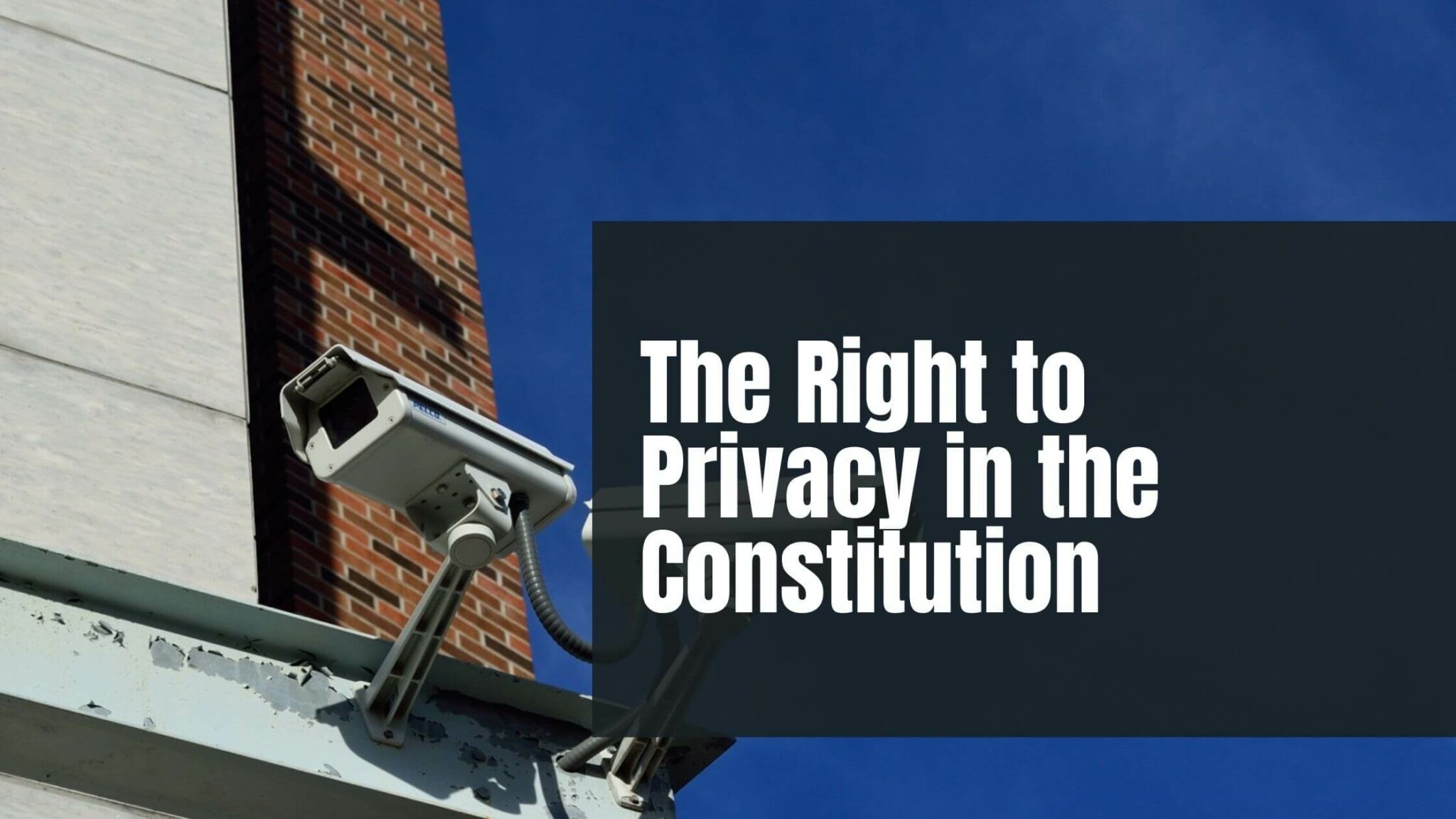 The Right To Privacy In The Constitution