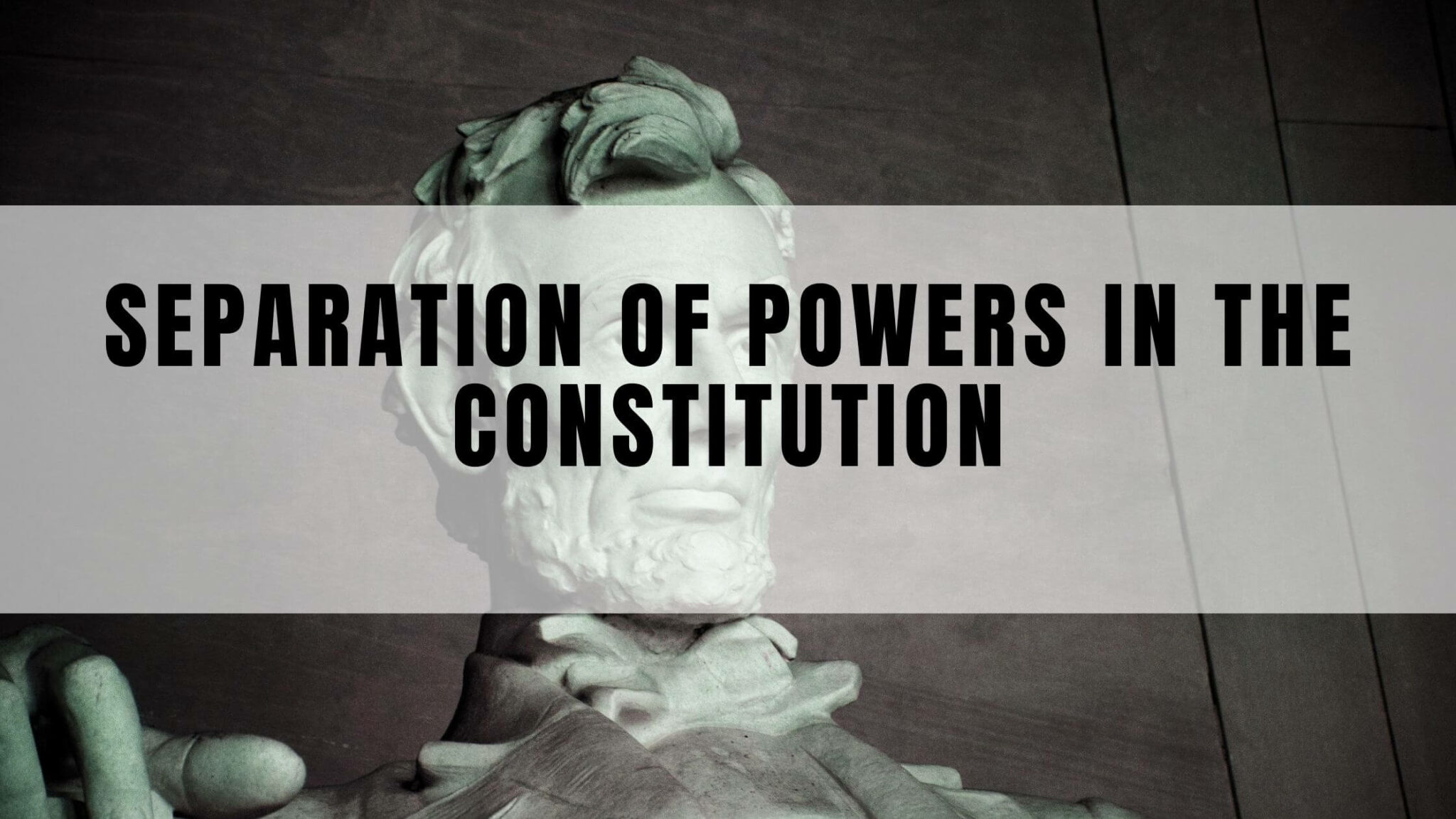 Separation Of Powers In The Constitution