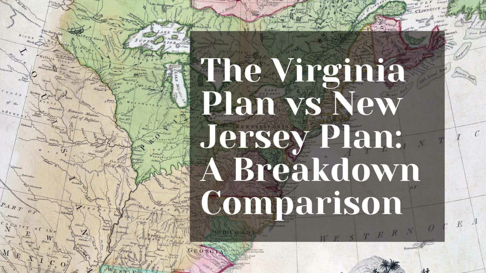 The Virginia Plan vs New Jersey Plan A Breakdown Comparison