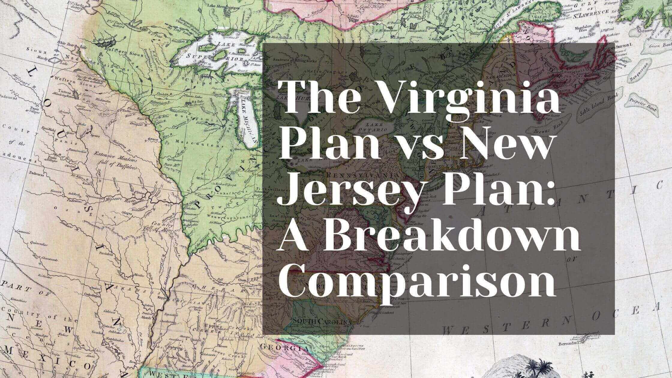 Virginia Plan vs New Jersey Plan Constitution of the United States