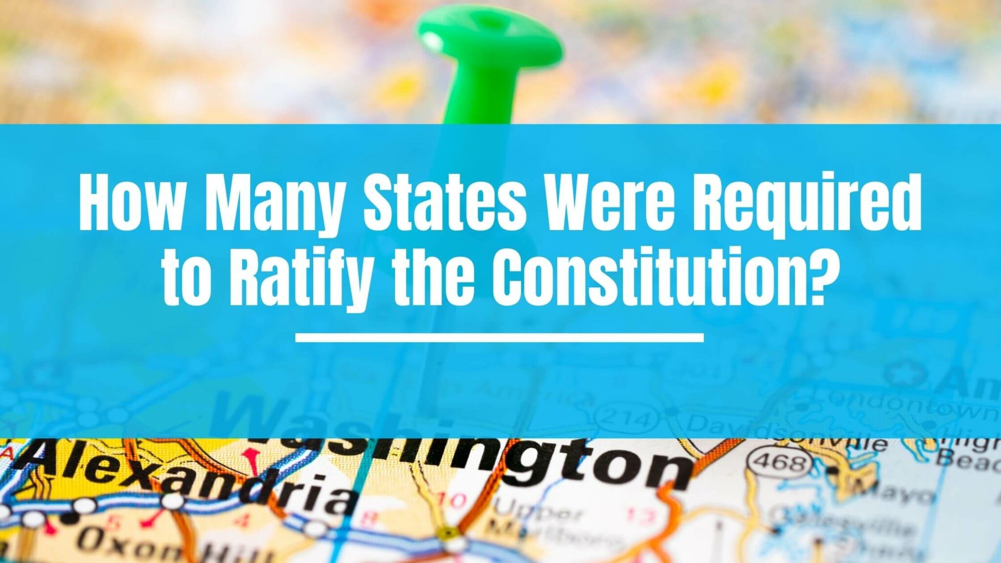 how-many-states-were-required-to-ratify-the-constitution