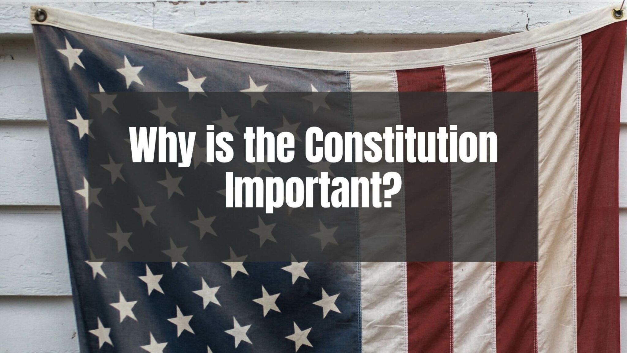 why-is-the-constitution-important