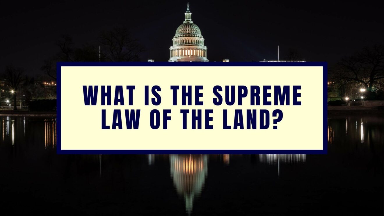 what-is-the-supreme-law-of-the-land-worldatlas