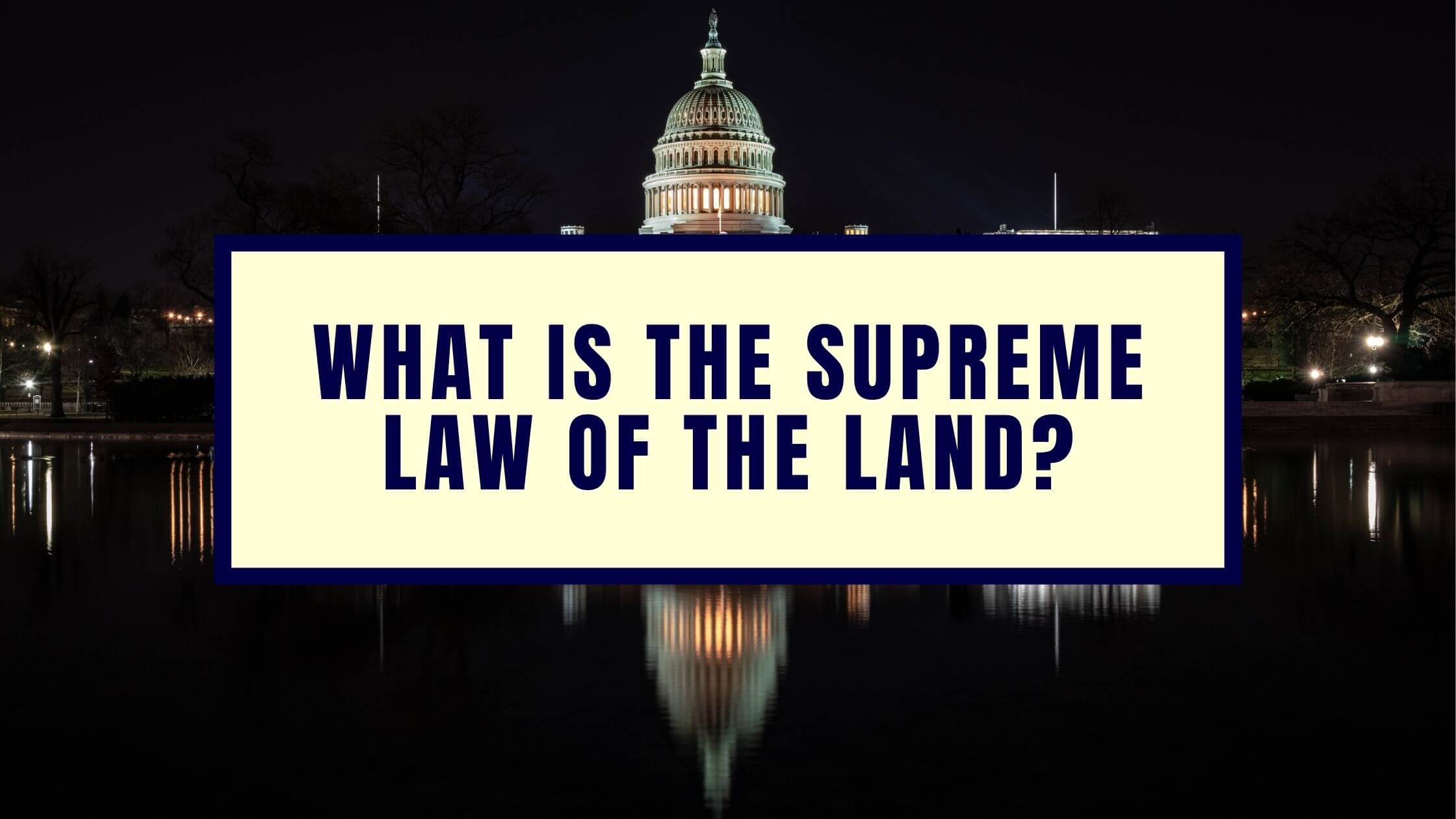 What Is The Supreme Law Of The Land Constitution Of The United States