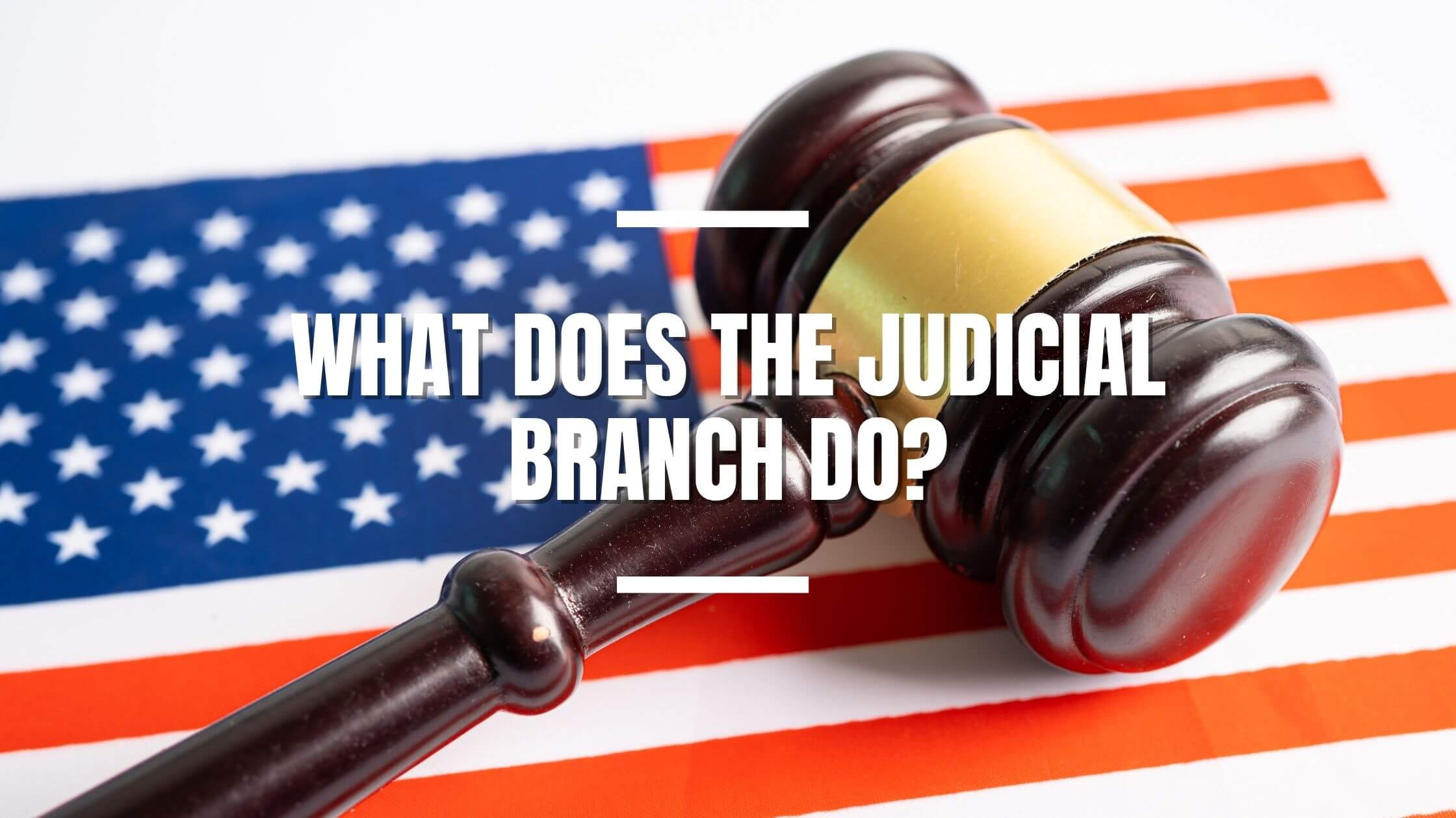 Role of store the judicial branch