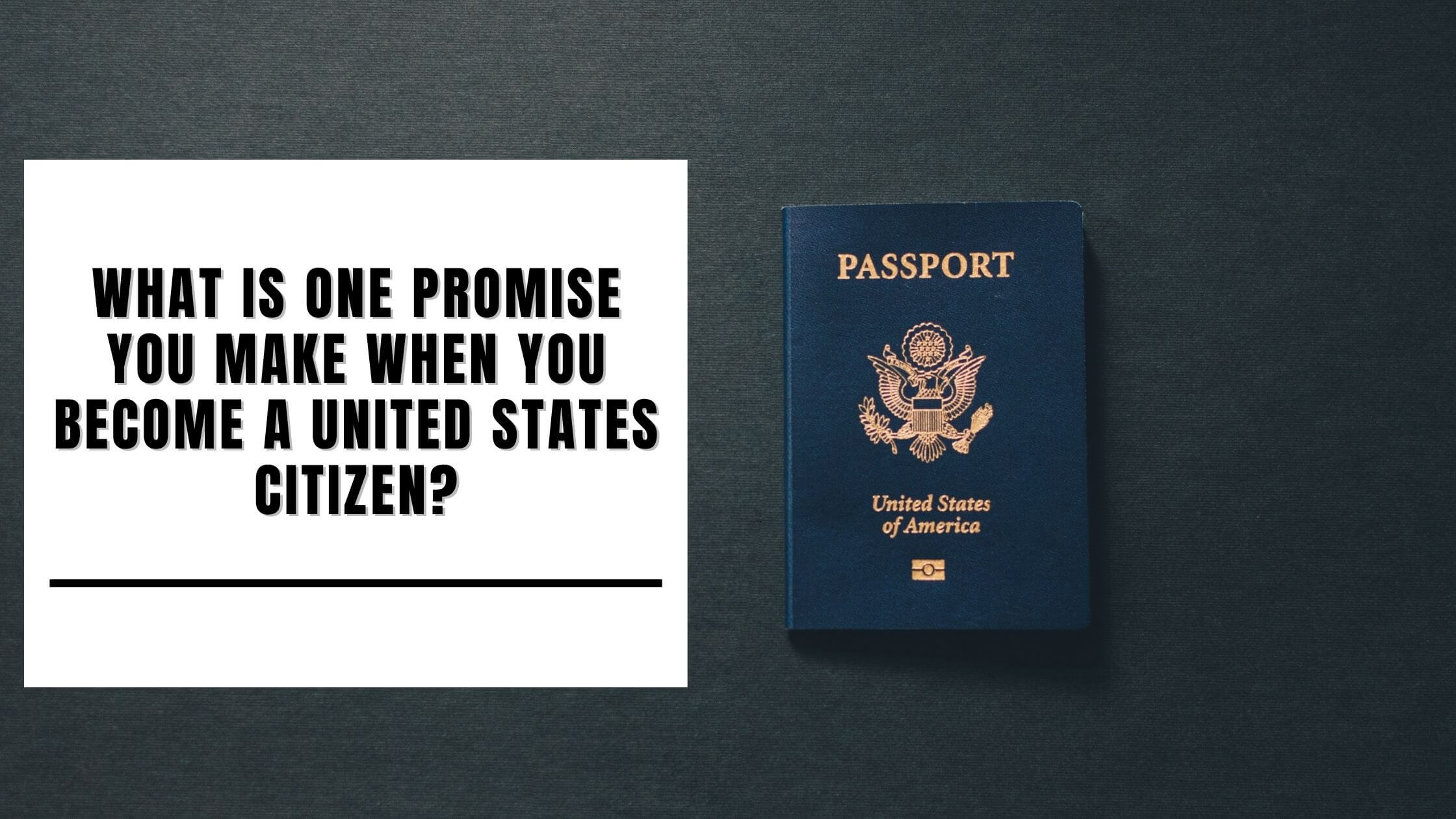 What Is One Promise You Make When You Become a United States Citizen? -  Constitution of the United States