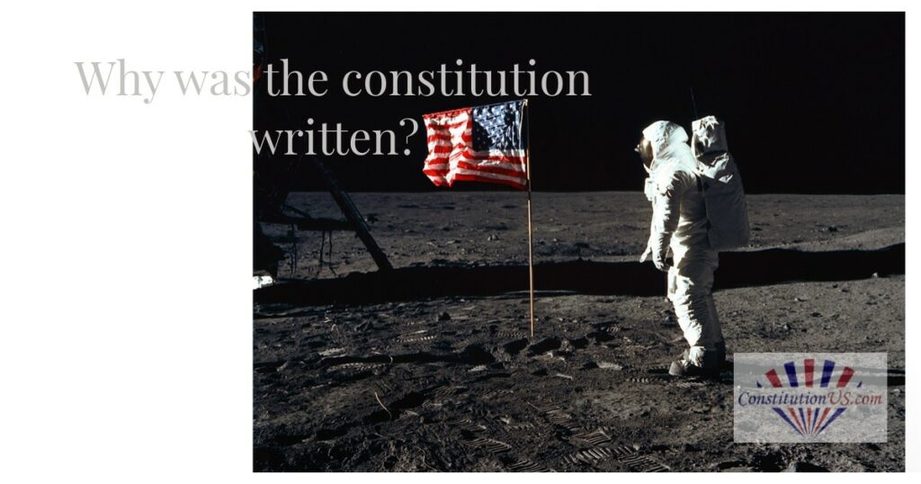 Why was the constitution written?