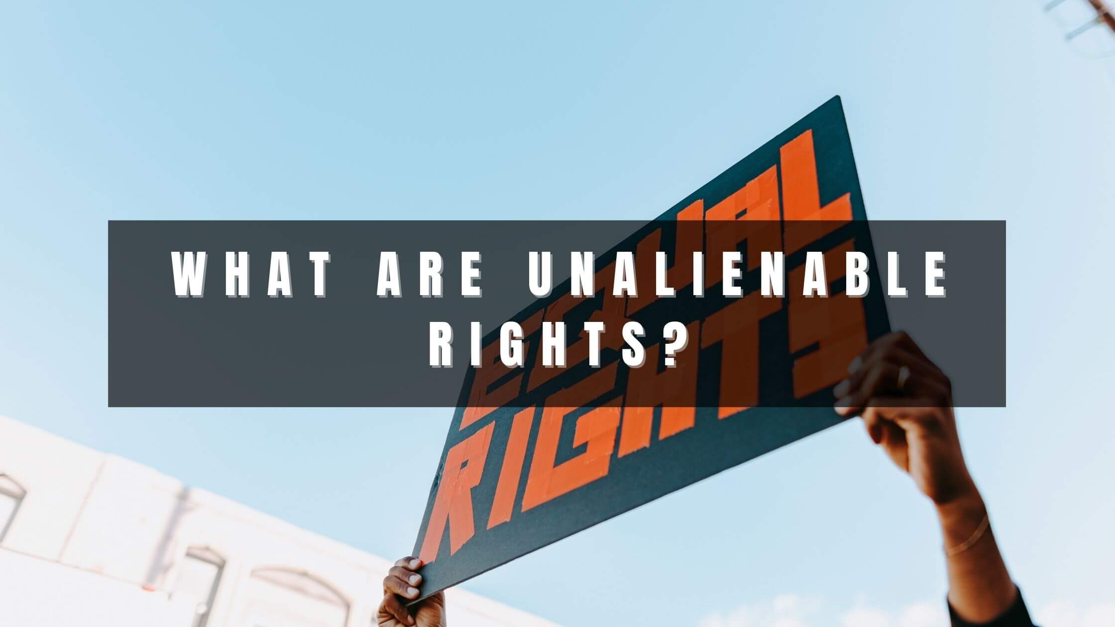 What Are The 4 Unalienable Rights