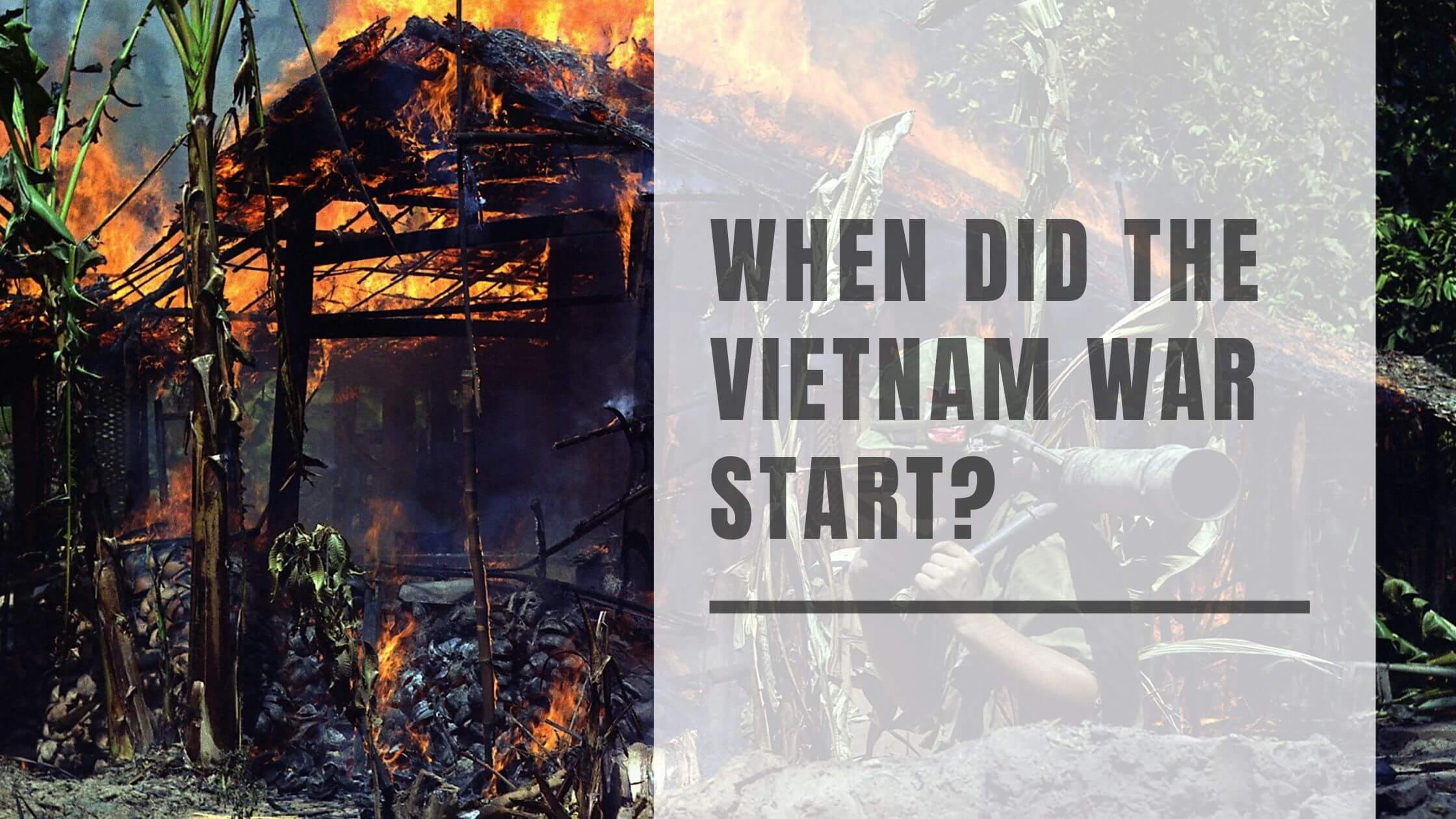 When Did The Vietnam War Start Timeline Of US Involvement In Vietnam