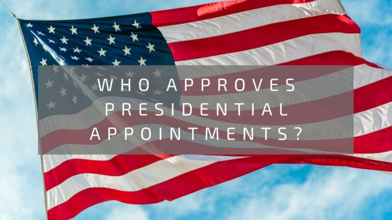 which branch of government approves presidential appointments