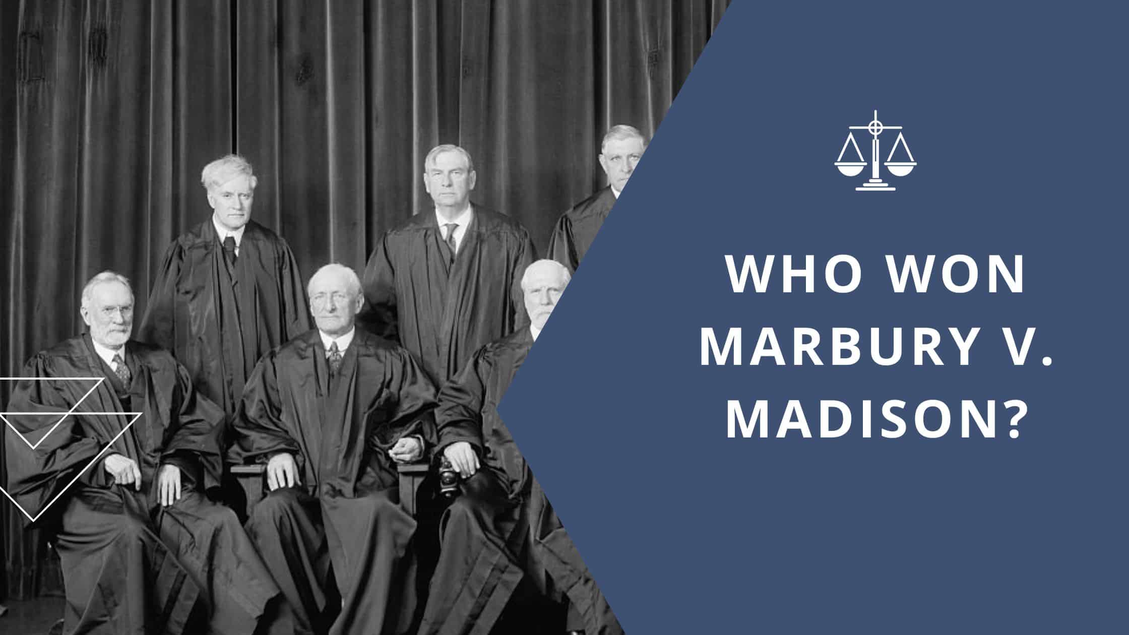 Who Won Marbury v. Madison A Landmark Supreme Court Case