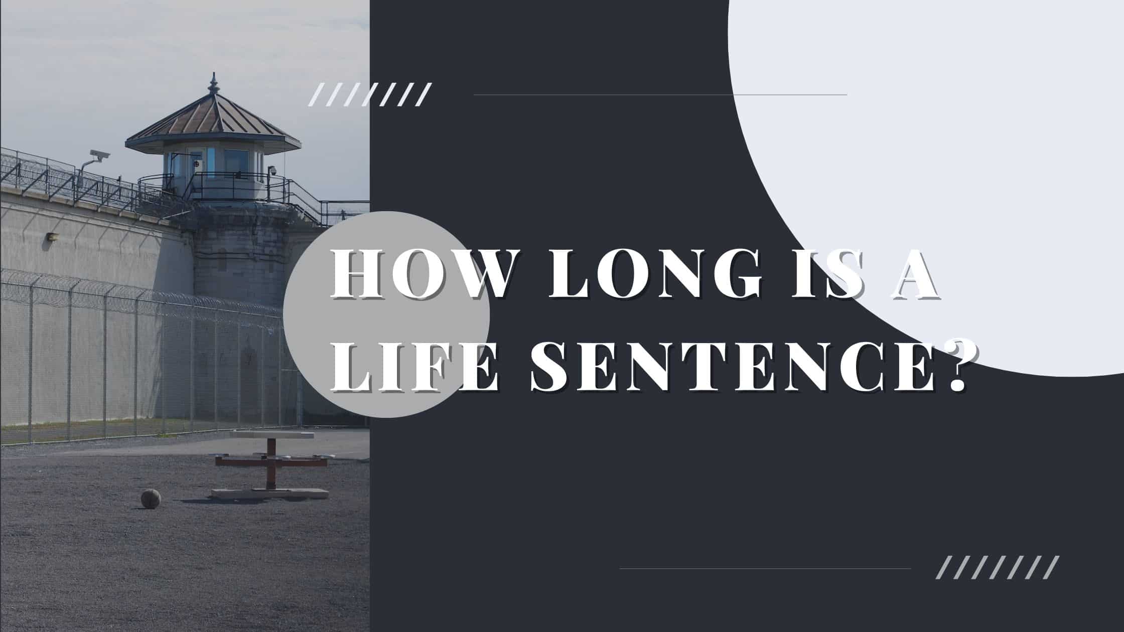 How Long Is A Life Sentence In Jail Uk