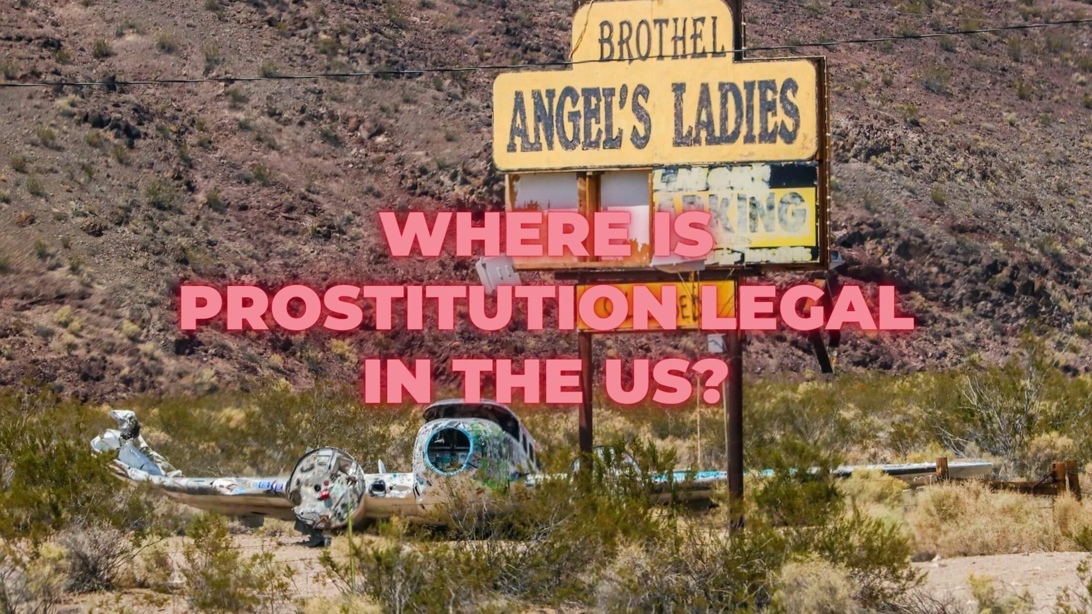 Where Is Prostitution Legal In The United States Nevadas Licensed Brothels