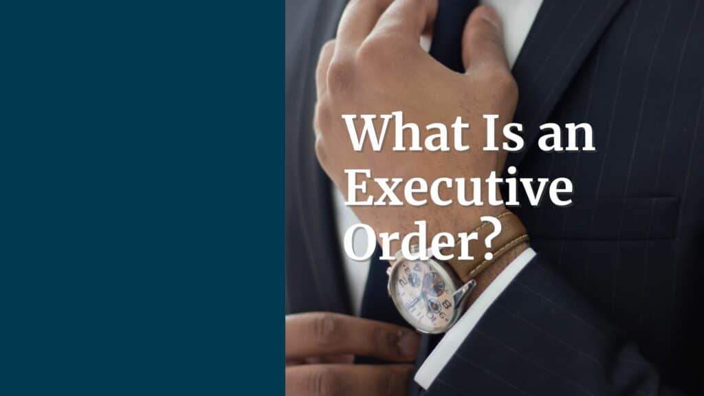 What is an executive order?