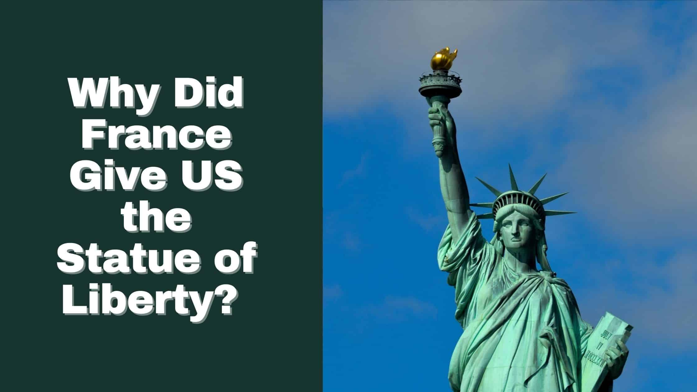 Unexpected Reason Why France Give US the Statue of Liberty? A Noble Gift