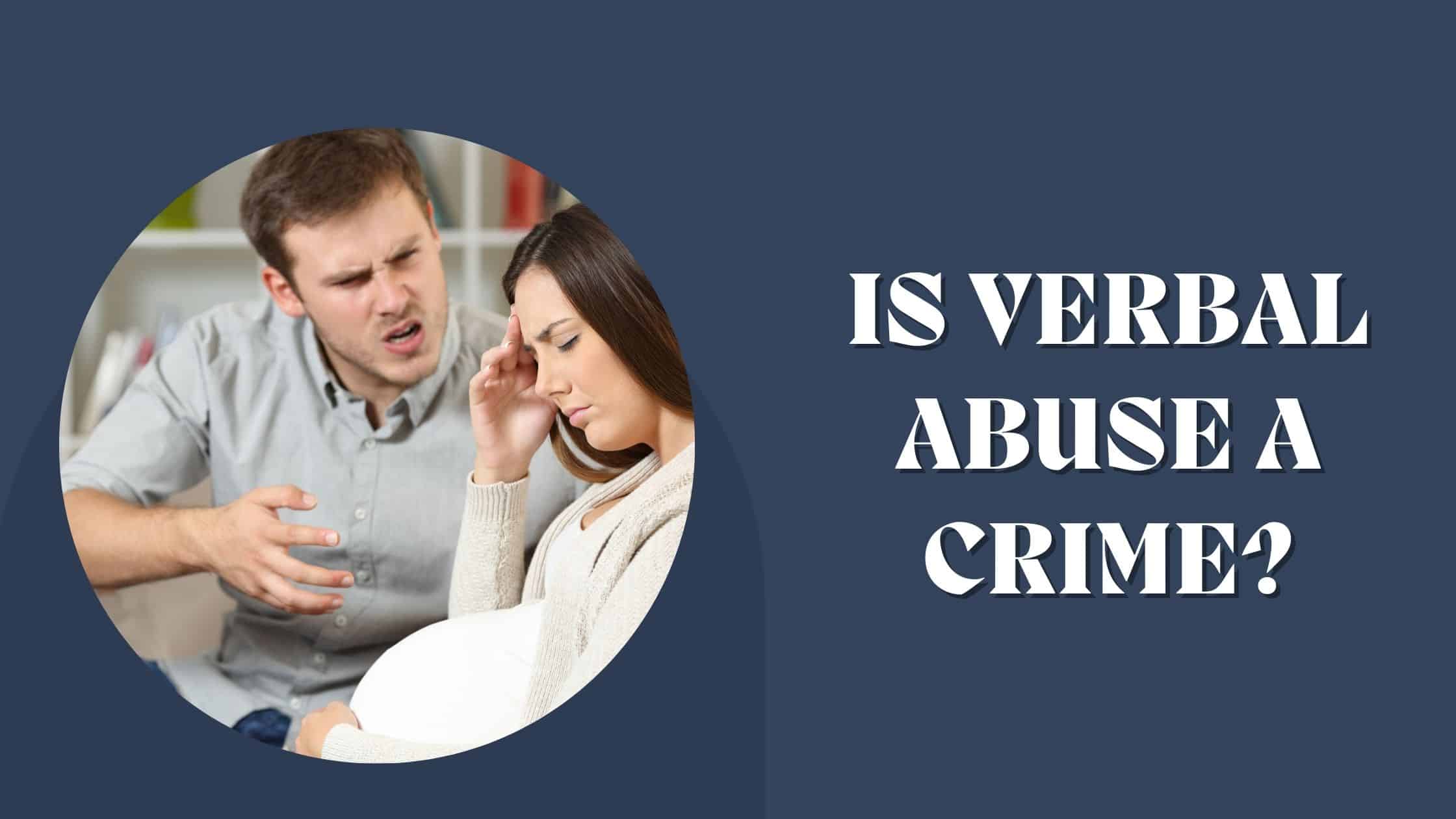 Is Verbal Abuse A Crime Constitution Of The United States