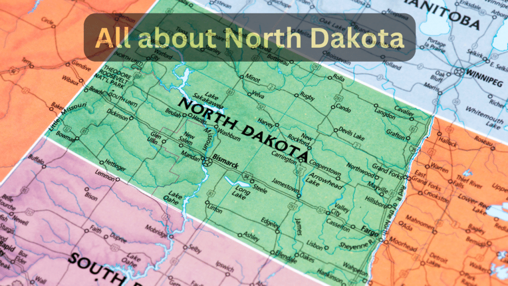 A map of North Dakota featuring information about the state.