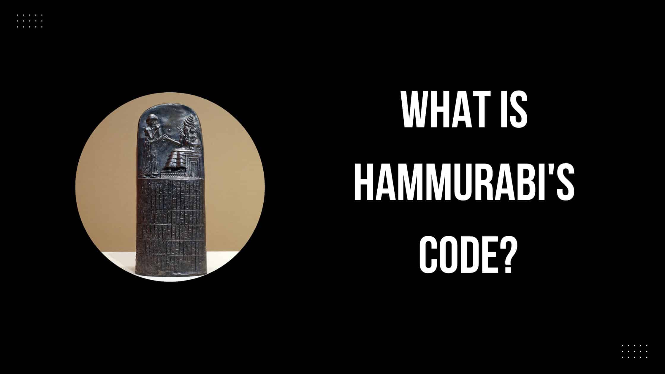 What Is Hammurabi s Code Ancient Law Explained