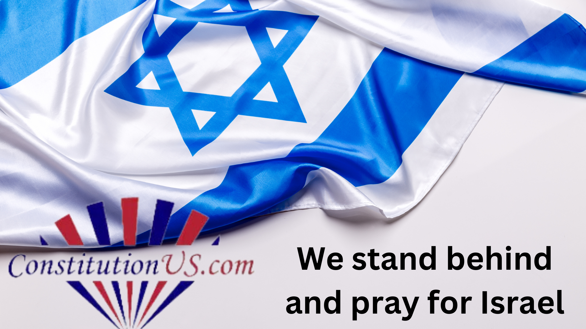 We stand behind and pray for Israel.