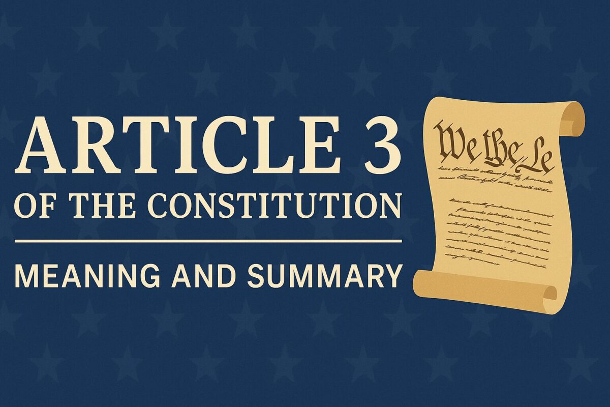 Text graphic with the words "Article 3 of the Constitution: Meaning and Summary" and an illustration of a scroll labeled "We the People," visually highlighting the Article 3 summary and its key meaning for viewers.