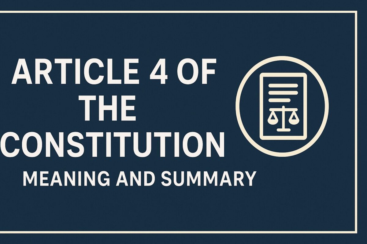 Image with the text "Article 4 of the Constitution: Meaning and Summary" alongside an icon of a document with scales of justice on a dark blue background.